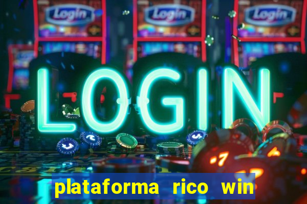 plataforma rico win paga mesmo